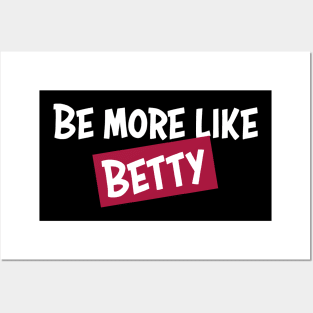 Funny Quote - Gift - Be more like Betty Posters and Art